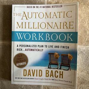 THE AUTOMATIC MILLIONAIRE WORKBOOK A Personalized Plan to Live and Finish Rich